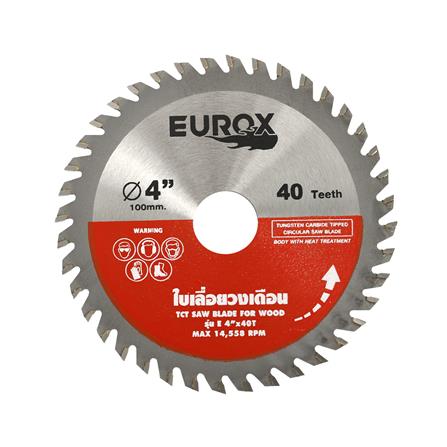ใบเลื่อยวงเดือน EUROX 4 นิ้ว 40 ซี่ฟัน