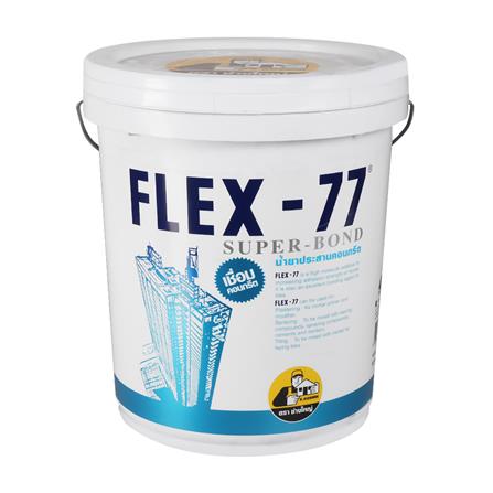 น้ำยาประสานคอนกรีต ช่างใหญ่ FLEX-77 20 กก.